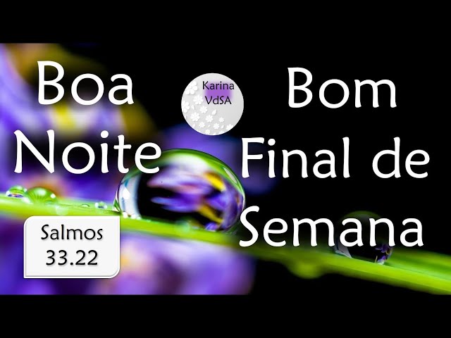 Bom Dia: Fim de Semana Abençoado