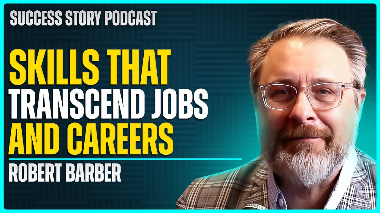 Robert Barber, Author of CEO for Life | Skills That Transcend Any Job, Career or Business