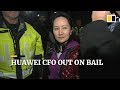 Huawei CFO Meng Wanzhou released on US$7.5m bail