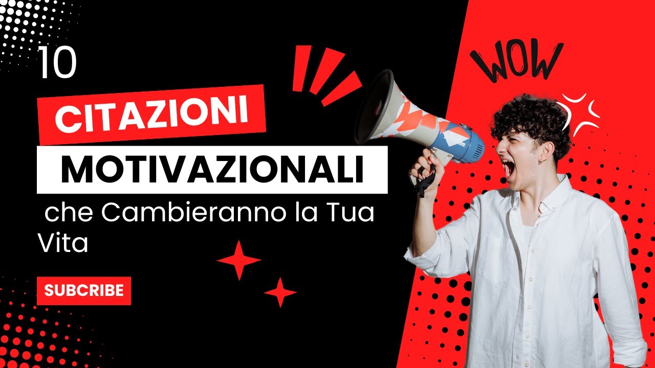10 Citazioni Motivazionali che Cambieranno la Tua Vita - YouTube