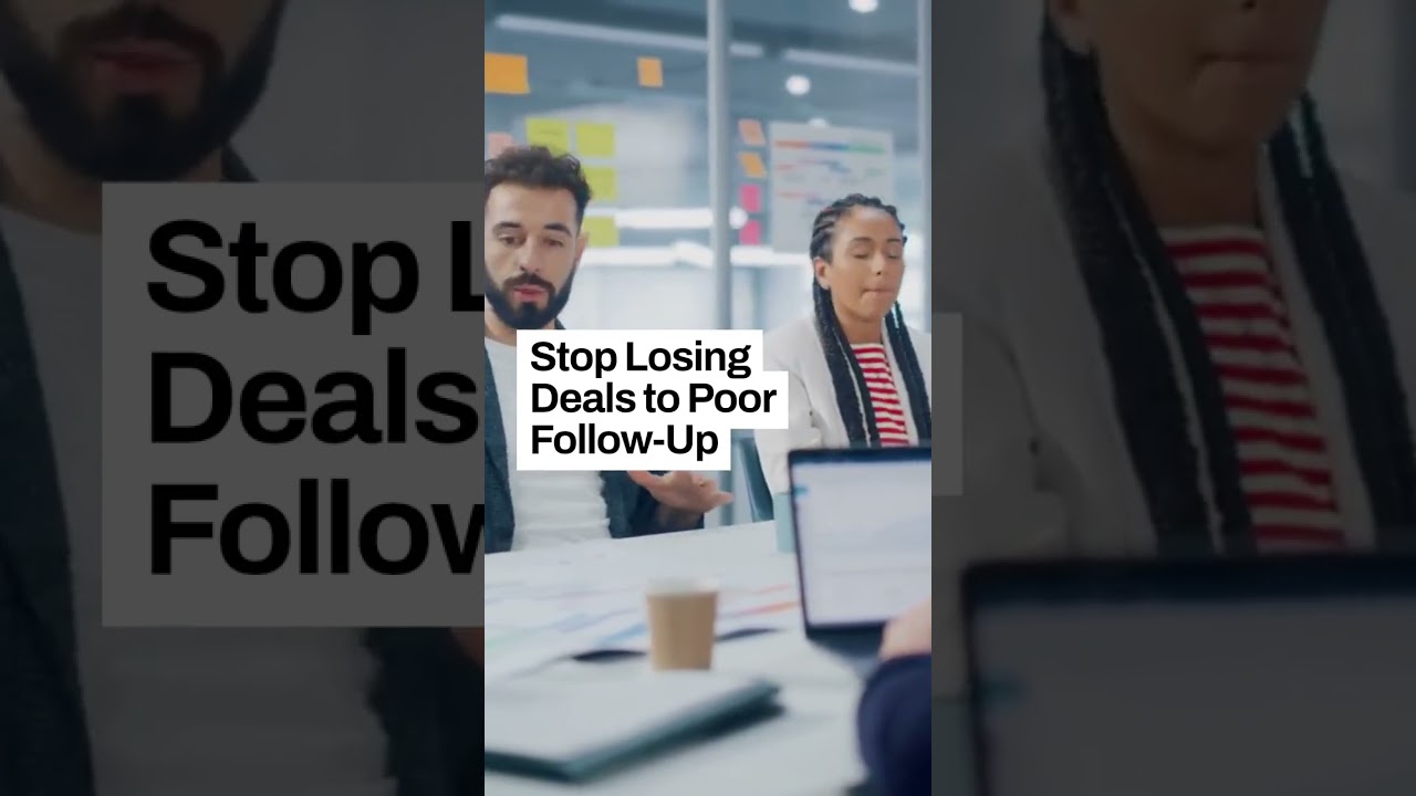 Stop Losing Deals to Poor Follow-Up