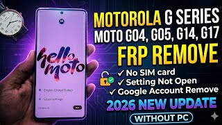 Motorola All G Series Frp Remove ✓ Moto G05,G14,G15 ! Google Account Remove | Without Pc 2026 Update