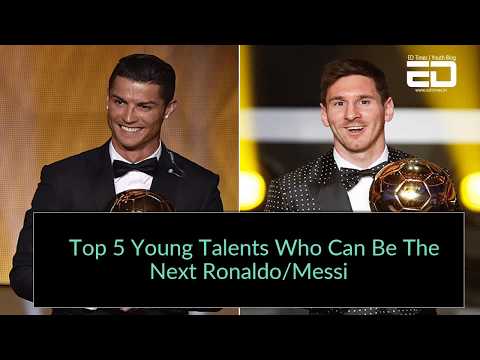 Top 5 Young Talents Who Can Be The Next Ronaldo/Messi