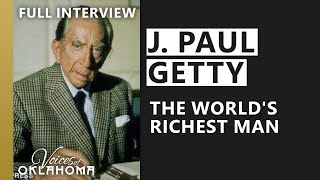 J. Paul Getty: The Last Interview with the Legendary Oilman | Full Interview
