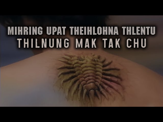 MIHRING UPAT THEIHLOHNA THLENTU THILNUNG MAK TAK CHU! [MOVIE RECAP MIZO] class=