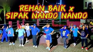 REHAN BAIK X SIPAK NANDO NANDO | DJ IMUT | TIKTOK VIRAL | CHOREO ZIN CHICIE