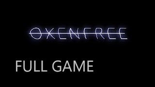 OXENFREE FULL GAME Complete walkthrough gameplay - ALL COLLECTIBLES - No commentary