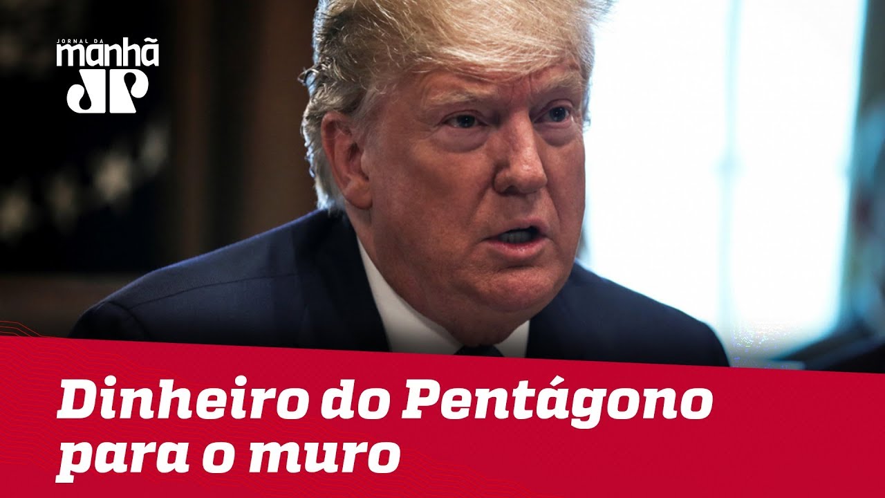 trump amazonia Supremo autoriza Trump a utilizar dinheiro do Pentágono para muro