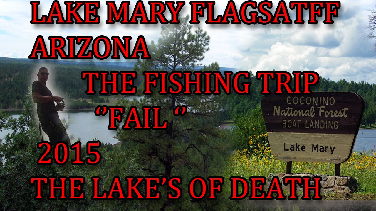 'FISHING'LAKE MARRY FLAGSTAFF AZ ''FAIL'' YouTube