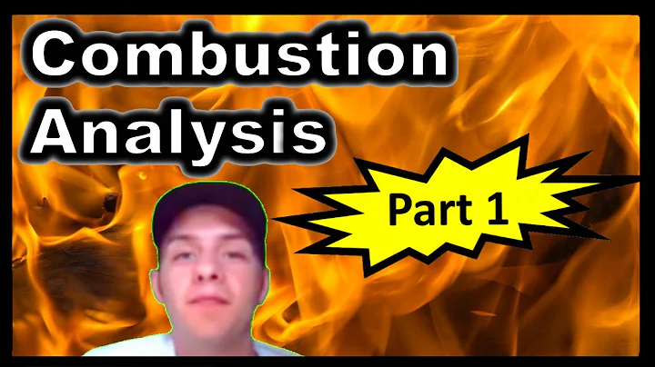 Combustion Analysis pt. 1