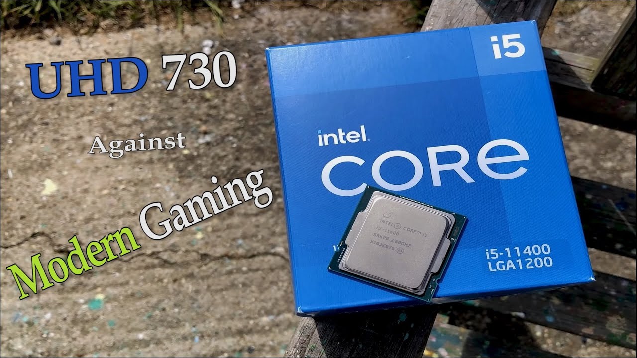 Intel UHD 730 vs Modern Gaming | Not Great - but not terrible (feat. i5 ...