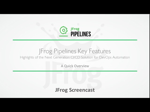 [Screencast] JFrog Pipelines Key Features