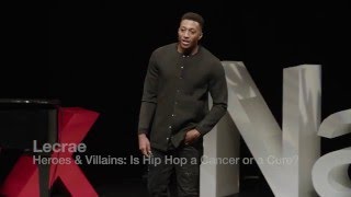 Heroes and Villains: Is hiphop a cancer or a cure? | Lecrae | TEDxNashville