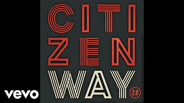 Citizen Way - Bulletproof (Audio)