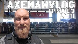 AXEMAN VLOG INDIA - PART 1