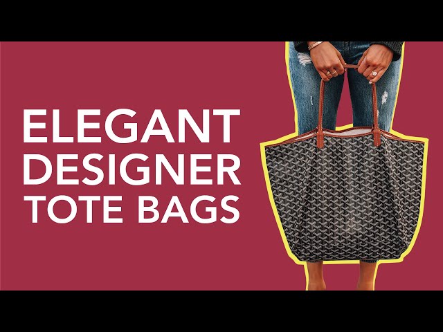 The 10 Most Elegant Designer Tote Bags 