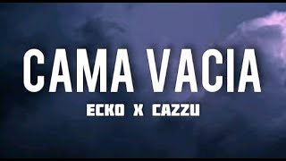 Ecko, Cazzu - Cama Vacía (Letra/Lyrics)