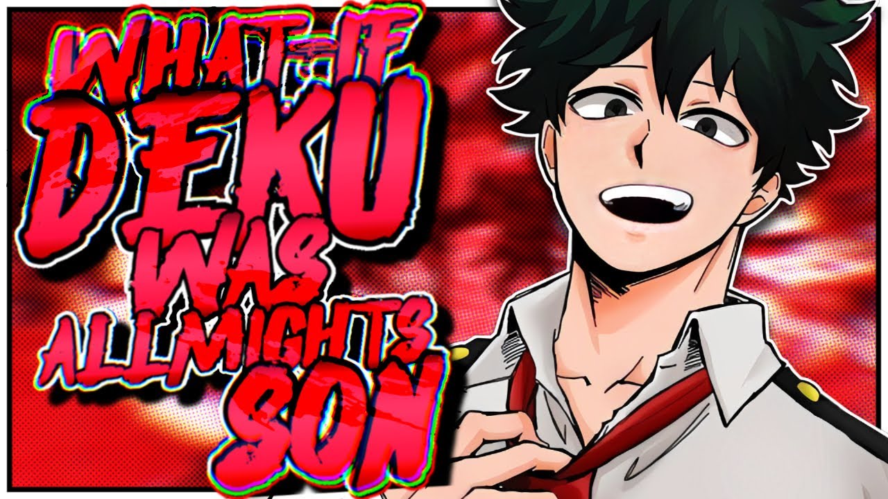 What If Deku Was Allmights Son | Part 3 |
