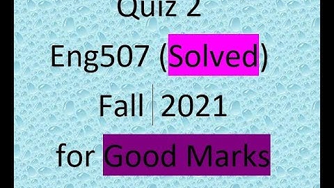 Eng507 Quiz 2 by VU Stars