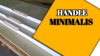 Membuat handle minimalis - Minimalist handle