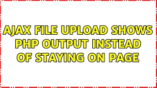 AJAX file upload shows PHP output instead of staying on page