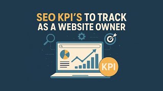 SEO KPI's to Track as a Website Owner