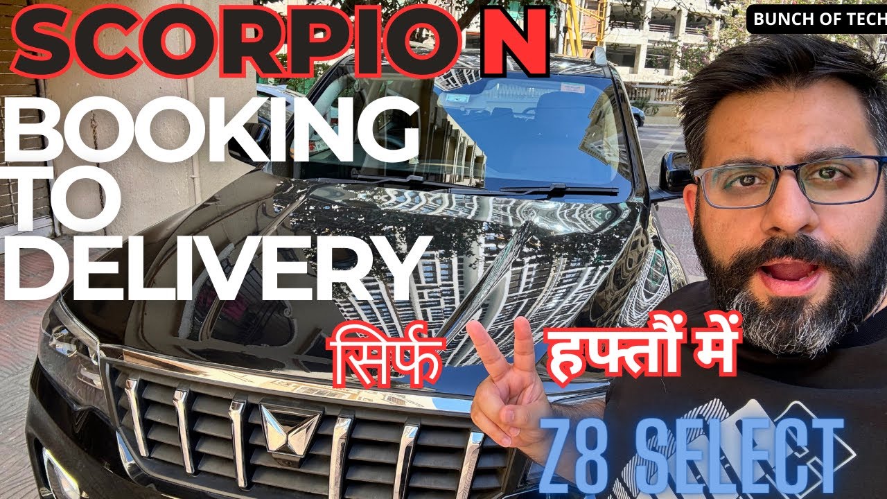 Scorpio N Delivery सिर्फ 2 Weeks में ! Booking से Delivery - Possible हे!! Z8 Select VFM !