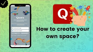 How to create your own space on Quora - Quora Tips