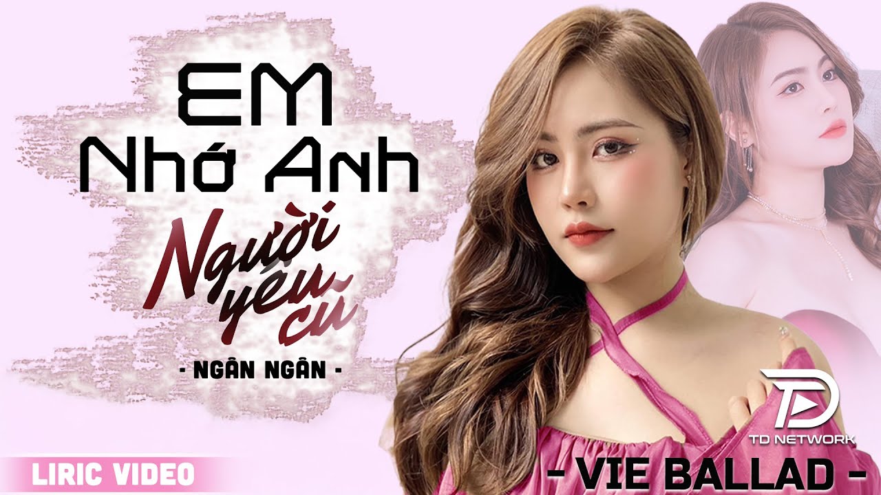 EM NHỚ ANH NGƯỜI YÊU CŨ - ALBUM BALLAD | NGÂN NGÂN COVER TRIỆU VIEW | Nhạc Trẻ Hay Nhất 2025