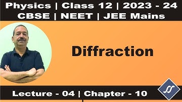 12th Physics Chapter 10 - 04 | 2023 - 24 | Diffraction
