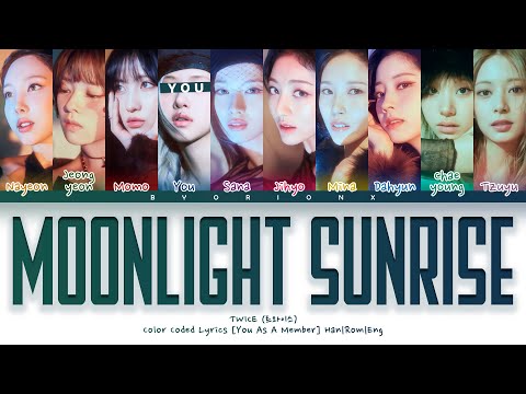 Twice 'Moonlight Sunrise' - You As A Member || 10 Members Ver.