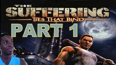 The Suffering Ties That Bind (PS2) Walkthrough Part 1 With Commentary