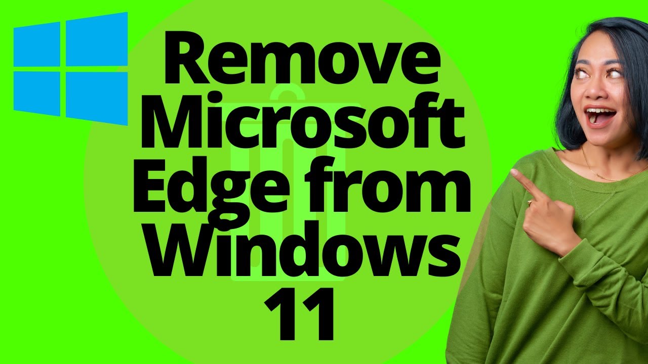 How To Remove Microsoft Edge From Windows 11 NEVER AGAIN 2022 YouTube