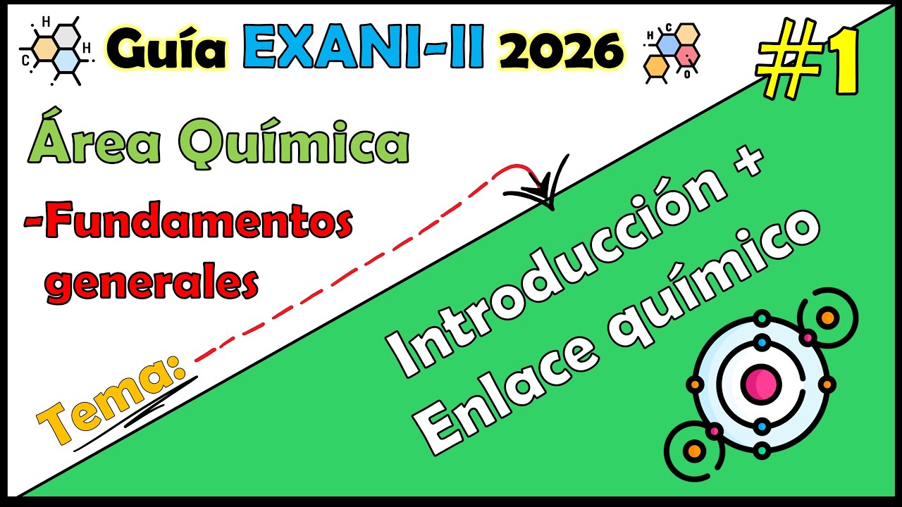⚗️ Curso EXANI II 2026 Química Enlaces químicos y su relación con la electronegatividad #1
