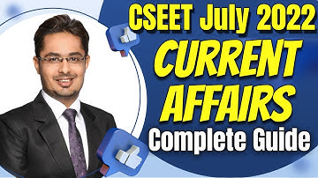 CSEET Current Affairs July 2022 Master Plan | How to Prepare | Perfect Strategy for CSEET July 2022