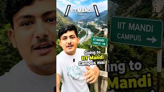 Finally going to IIT Mandi campus 🔥🗿 After Jee #iit #jee #shorts