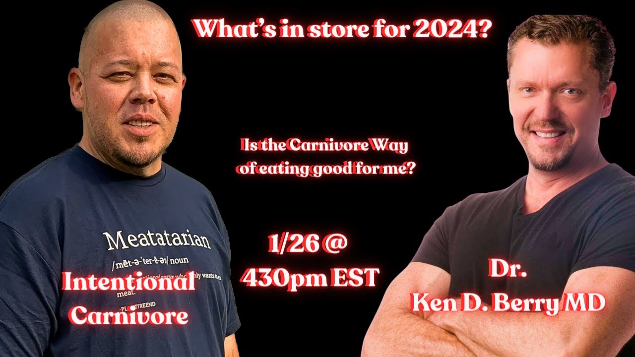 ⁠Ken D Berry MD & Intentional Carnivore 2024 & Carnivore Community # ...