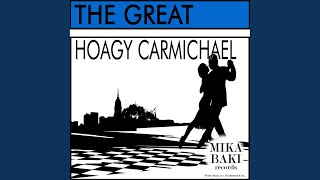 Miniatura del video "Hoagy Carmichael - Walkin' the Dog"