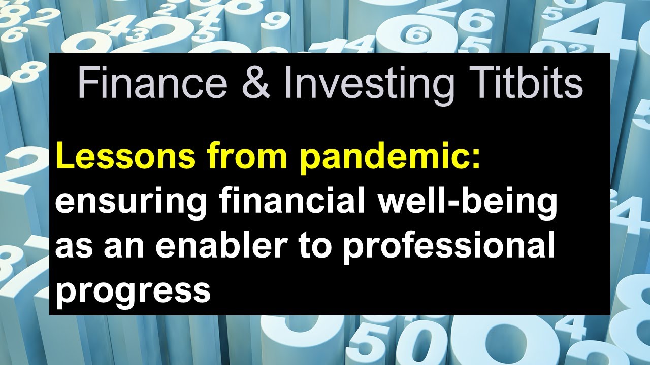 Lessons from Pandemic : Ensuring financial wellbeing as an enabler to professional progress