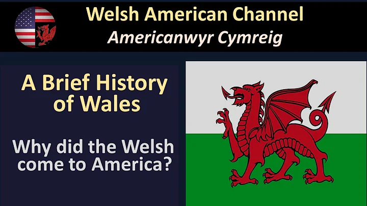 A Brief History Of Wales - Welsh American Channel