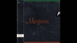Mogwai - Killing All The Flies