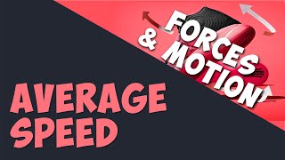 Average Speed | Forces & Motion | Physics | AddyESchool
