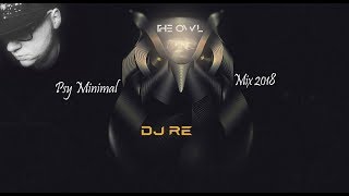 PsyMinimal Mix 2018 By DJ RE
