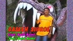 GASEH SIUROE - SAID AZMI (2001)  - Durasi: 5:01. 