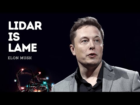 Elon Musk Says Losers Use Lidar.