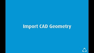 Pracovní postup v Altair SimSolid - 1. krok: Import CAD geometrie