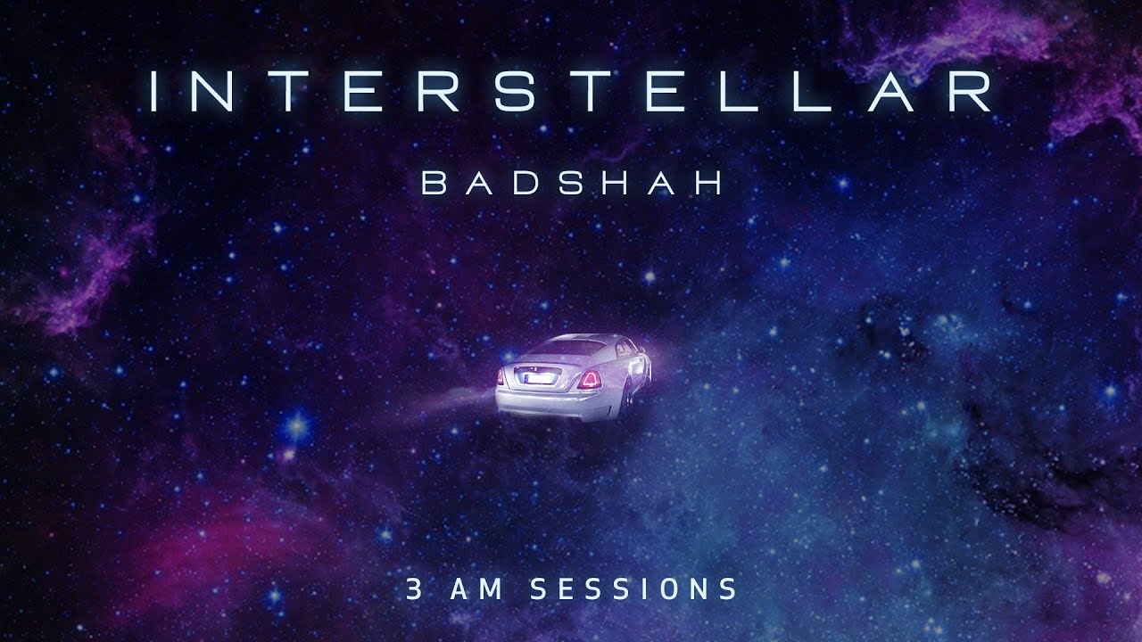 Interstellar  300 AM Sessions  Badshah  Lyrical Video