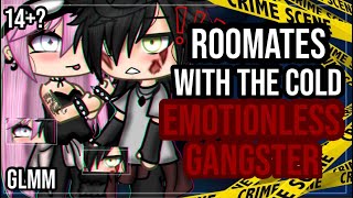 ✨•Roommates with the cold emotionless gangster•✨|| GLMM || Gacha life mini movie || Part one💕🎥