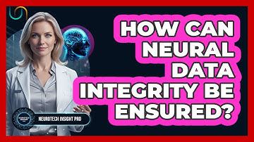 How Can Neural Data Integrity Be Ensured?