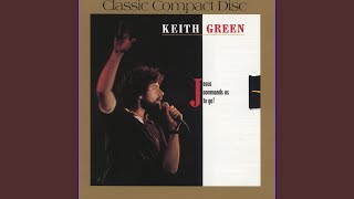 Video thumbnail of "Keith Green - Create In Me A Clean Heart"